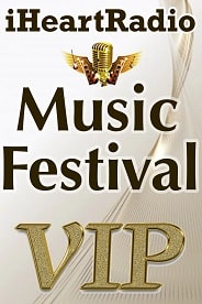 iHeartRadio Music Festival VIP!