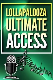 2024 Lollapalooza Ultimate Access!