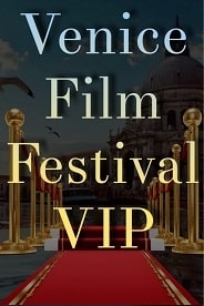 2024 Venice Film Festival VIP