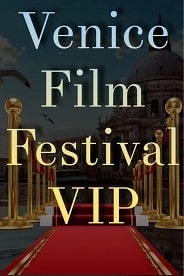 2025 Venice Film Festival VIP